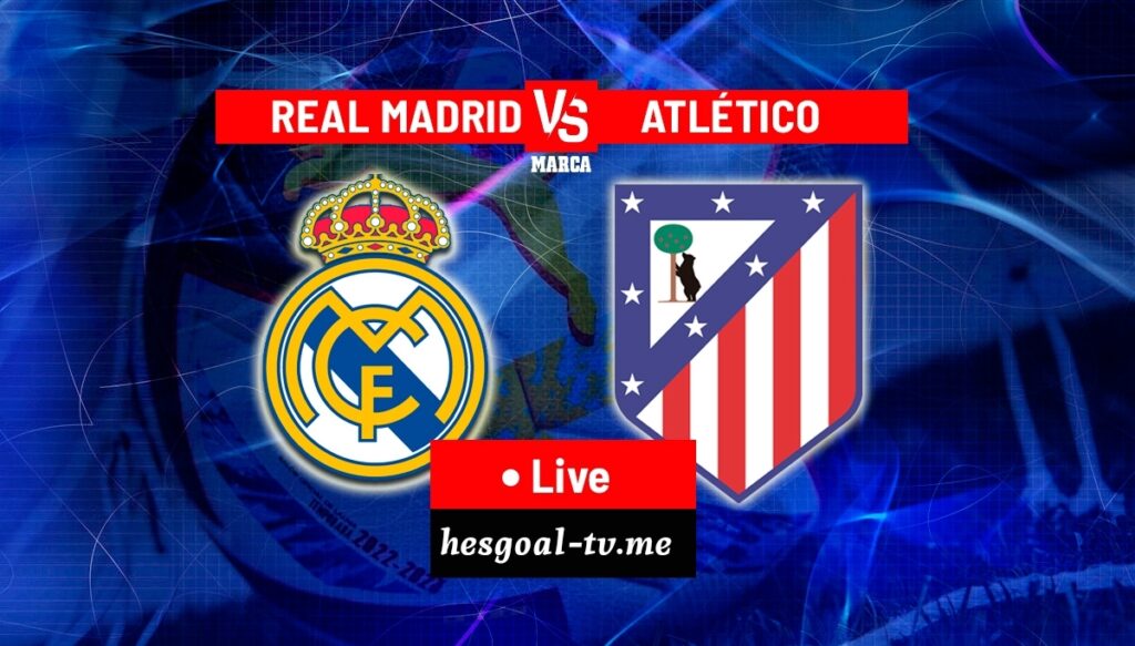 Real Madrid vs Atlético Madrid